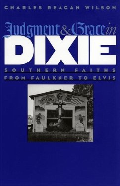 Judgment and Grace in Dixie - Wilson, Charles Reagan