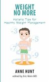 Weight No More: Holistic Tips for Healthy Weight Management