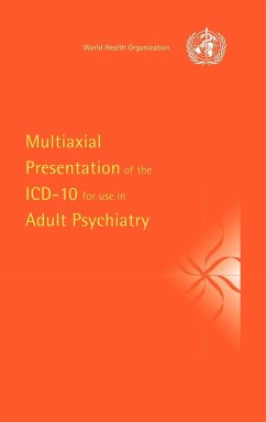 Multiaxial Presentation of the ICD-10 for Use in Adult Psychiatry - World Health Organization; Who