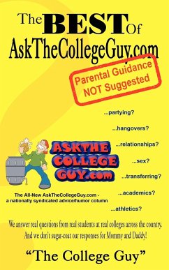 The Best of AskTheCollegeGuy.com - The College Guy