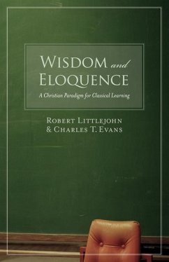 Wisdom and Eloquence - Littlejohn, Robert; Evans, Charles T