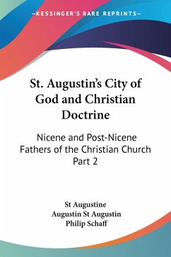 St. Augustin's City of God and Christian Doctrine - St Augustine; St Augustin, Augustin