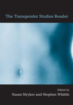 The Transgender Studies Reader - Stryker, Susan / Whittle, Stephen (eds.)