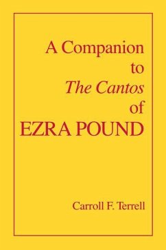 A Companion to The Cantos of Ezra Pound - Terrell, Carroll F.