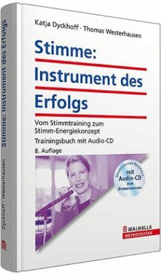Stimme, Instrument des Erfolgs, m. Audio-CD - Dyckhoff, Katja; Westerhausen, Thomas