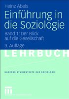Einführung in die Soziologie - Abels, Heinz