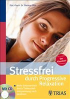 Stressfrei durch Progressive Relaxation - Ohm, Dietmar