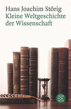 Kleine Weltgeschichte der Wissenschaft - Störig, Hans J.