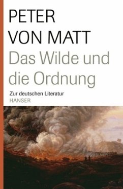 Das Wilde und die Ordnung - Matt, Peter von