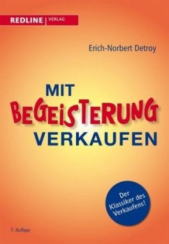 Mit Begeisterung verkaufen - Detroy, Erich-Norbert