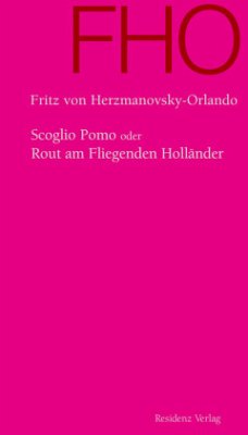 Scoglio Pomo oder Rout am Fliegenden Holländer - Herzmanovsky-Orlando, Fritz von