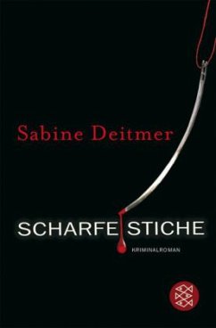 Scharfe Stiche - Deitmer, Sabine