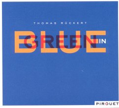 Blue In Green - Rückert,Thomas