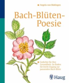 Bach-Blüten-Poesie - Büdingen, Angela von