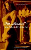 Das "MAXIM"-ale Leben der Roberta