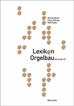 Lexikon Orgelbau - Bosch, Michael;Döhring, Klaus;Kalipp, Wolf