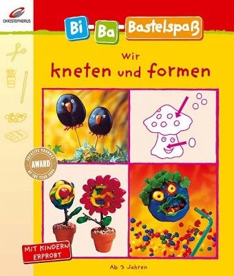 Wir kneten und formen Wir kneten und formen