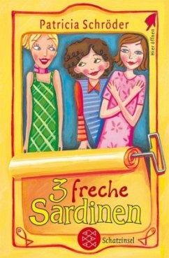 3 freche Sardinen - Schröder, Patricia