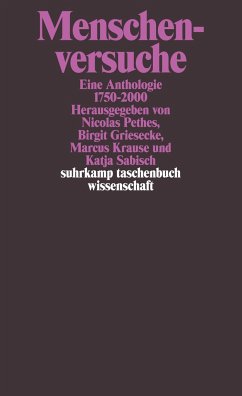 Menschenversuche - Griesecke, Birgit / Krause, Marcus / Sabisch, Katja / Pethes, Nicolas (Hgg.)