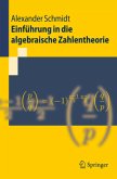Einführung in die algebraische Zahlentheorie Einführung in die algebraische Zahlentheorie