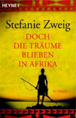 Doch die Träume blieben in Afrika - Zweig, Stefanie