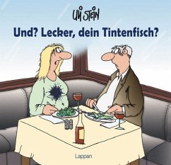 Und? Lecker, dein Tintenfisch? - Stein, Uli