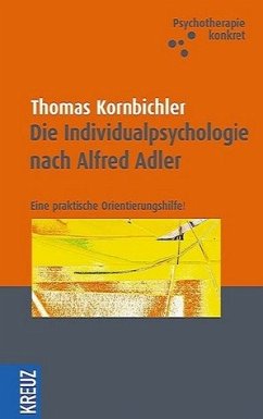 Die Individualpsychologie nach Alfred Adler - Kornbichler, Thomas