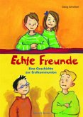 Echte Freunde Echte Freunde