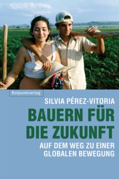 Bauern für die Zukunft - Perez-Vitoria, Silvia