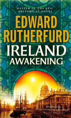 Ireland: Awakening - Rutherfurd, Edward