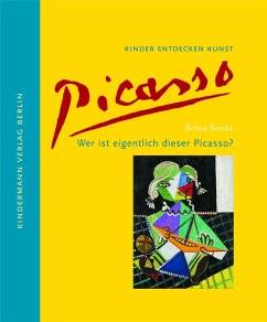 Wer ist eigentlich dieser Picasso? - Benke, Britta