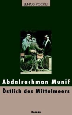 Östlich des Mittelmeers - Munif, Abdalrachman