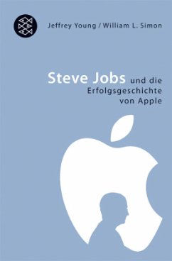 Steve Jobs und die Erfolgsgeschichte von Apple - Young, Jeffrey;Simon, William L.
