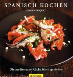 Spanisch kochen - Vasquez, Sergio