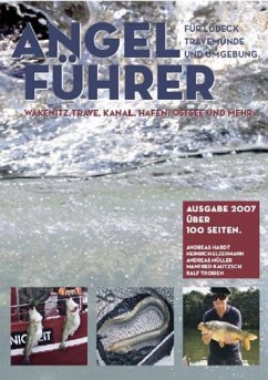 Angelführer für Lübeck, Travemünde & Umgebung - Müller, Andreas;Hardt, Andreas;Elzermann, Heinrich;Kautzsch, Manfred;Trosien, Ralf