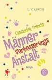 Cassandra Frenchs Männerverbesserungsanstalt