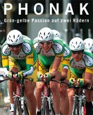 Phonak - Grün-gelbe Passion auf zwei Rädern, m. DVD