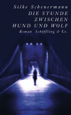 Die Stunde zwischen Hund und Wolf (Gebundene Ausgabe) - Scheuermann, Silke