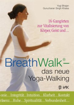 BreathWalk - das neue Yoga-Walking - Khalsa, Gurucharan Singh;Bhajan, Yogi