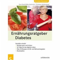 Ernährungsratgeber Diabetes - Müller-Nothmann, Sven-David;Weißenberger, Christiane