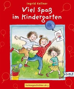 Viel Spaß im Kindergarten - Kellner, Ingrid