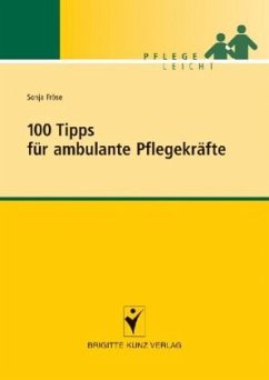 100 Tipps für ambulante Pflegekräfte - Fröse, Sonja