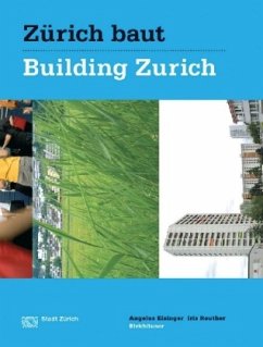 Zürich baut - Konzeptioneller Städtebau. Building Zurich - Conceptual Urbanism - Eisinger, Angelus / Reuther, Iris