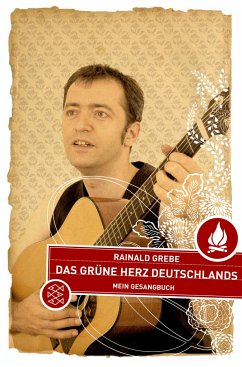 Das grüne Herz Deutschlands - Grebe, Rainald