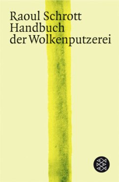 Handbuch der Wolkenputzerei - Schrott, Raoul