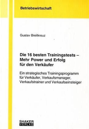 Die 16 besten Trainingstests - Mehr Power und Erfolg für den Verkäufer