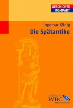 Die Spätantike - König, Ingemar