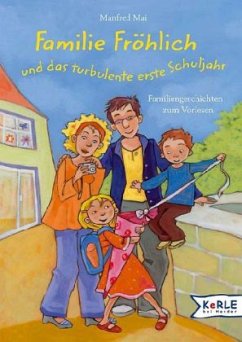 Familie Fröhlich und das turbulente erste Schuljahr - Mai, Manfred