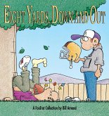 Eight Yards, Down and Out: A Foxtrot Collection