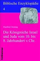 Biblische Enzyklopädie 04. Die Königreiche Israel und Juda im 9. Jahrhundert v. Chr. - Timm, Stefan